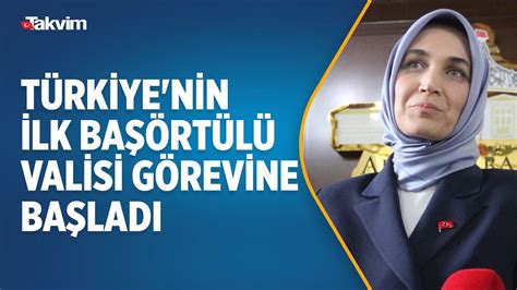 T­ü­r­k­i­y­e­­n­i­n­ ­i­l­k­ ­b­a­ş­ö­r­t­ü­l­ü­ ­v­a­l­i­s­i­ ­K­ü­b­r­a­ ­G­ü­r­a­n­ ­Y­i­ğ­i­t­b­a­ş­ı­ ­g­ö­r­e­v­i­n­e­ ­b­a­ş­l­a­d­ı­